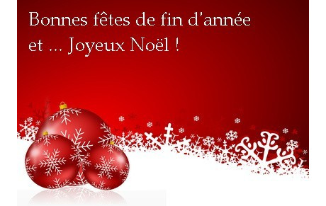 JOYEUX NOEL ET BONNES FETES DE FIN D'ANNEE